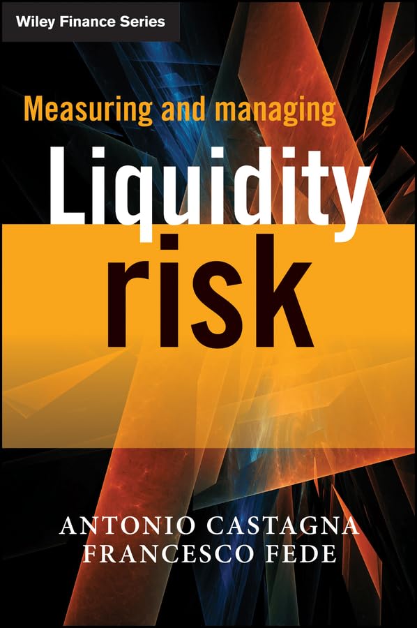 Measuring and Managing Liquidity Risk (English Edition)