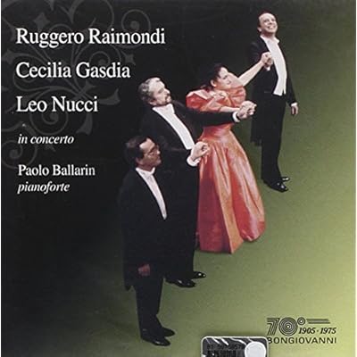 Ruggero Raimondi . Cecilia Gasdia . Leo Nucci in concerto