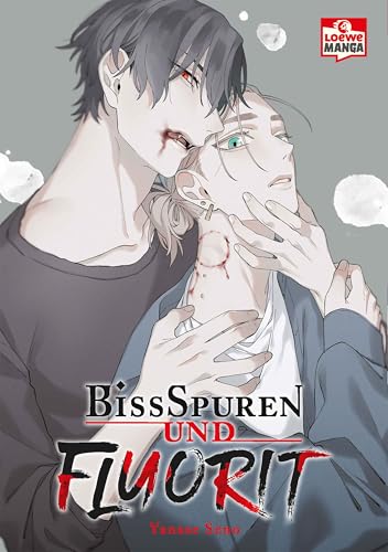 Bissspuren und Fluorit: Erotischer Vampir-Boys-Love mit Biss! - Eine düstere, sexy und emotionale Lovestory zwischen Begehren und Gefahr