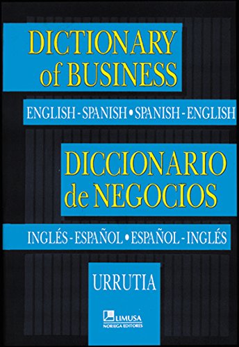 Dictionary of Business / Diccionario de negocios: Urrutia, Manuel ...