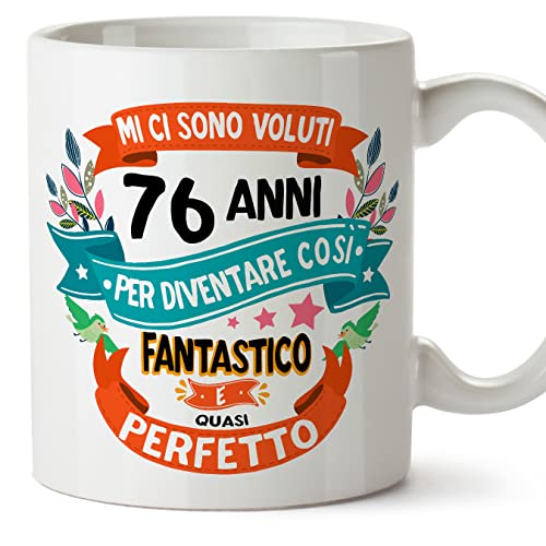 MUGFFINS Tazas 76 Cumpleaños - En Italiano - Mi ci sono voluti 76 anni per diventare cosi fantastico - 11 oz - Regalo original y divertido
