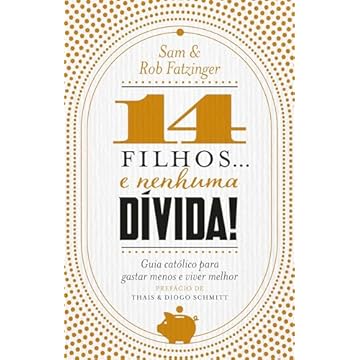 Capa do livro 14 filhos... e nenhuma dívida!: Guia católico para gastar menos e viver melhor