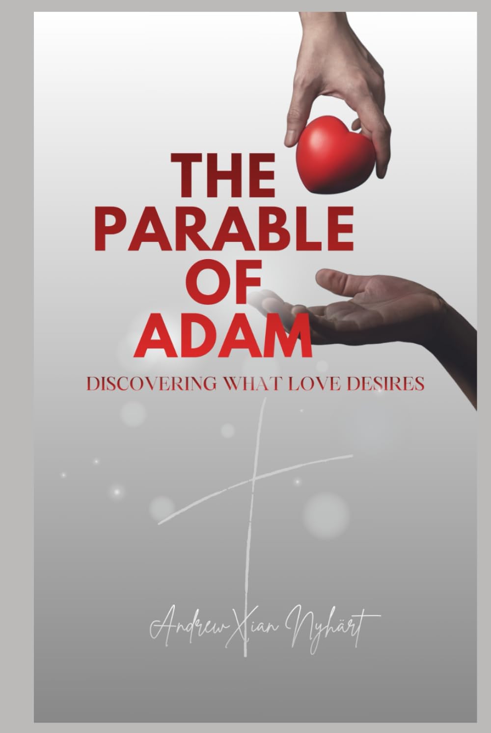 The Parable of Adam: Discovering What Love Desires