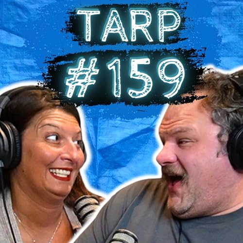 Sam Called The Police On The Police - The Tarp Report w/ Sam Miller & Jes Anderson #159