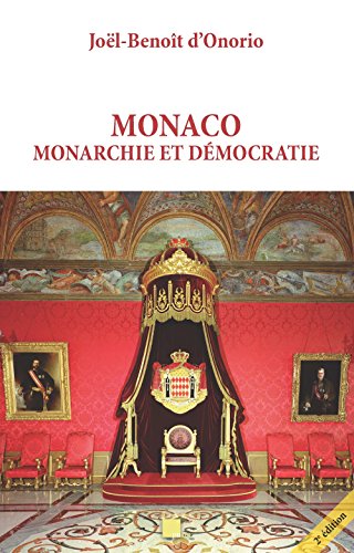 Télécharger Monaco, monarchie et démocratie PDF