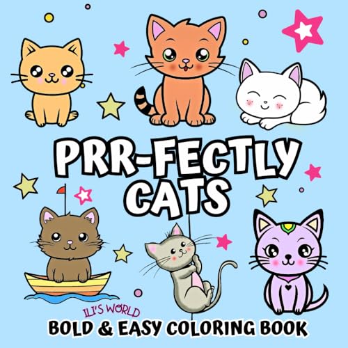 Prr-fectly cats: bold and easy coloring book: Simple and cute original designs for everyone, kids and adults. (bold and easy world)