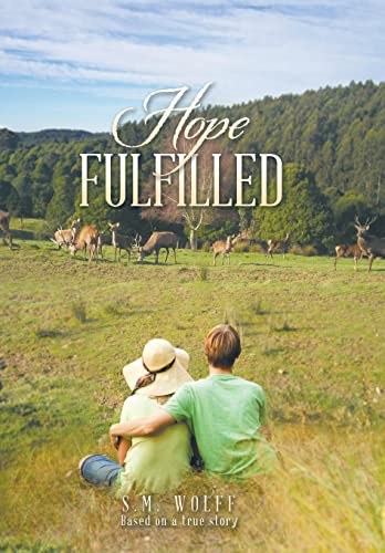 Hope Fulfilled: Based on a true story 1499011970 Book Cover