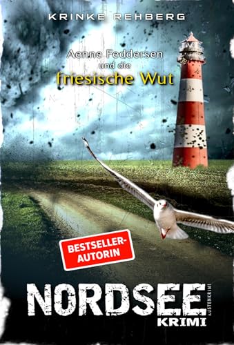 NORDSEEKRIMI - Aenne Feddersen und die friesische Wut: Küstenkrimi (Küstenkrimi Nordfriesland 3) (German Edition)
