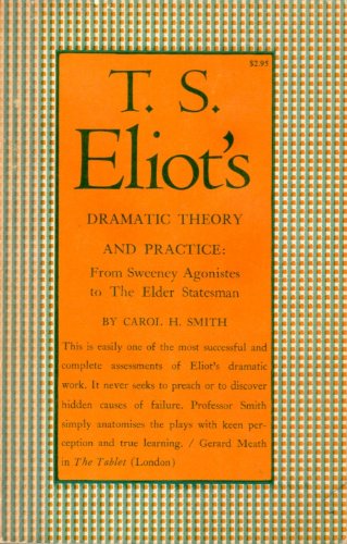 T.S. Eliot's Dramatic Theory and Practice: From... B000L3FAKG Book Cover