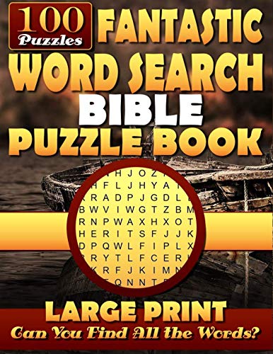 Fantastic Word Search Bible Puzzle Book Large Print: Bible Word Search Books for Adults & Seniors. Relax your mind!