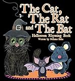  The Cat, The Rat and The Bat: Halloween Rhyming Book (English Edition)