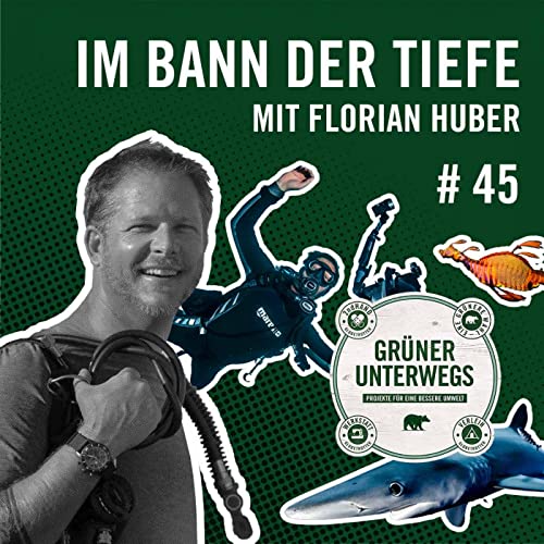 Im Bann der Tiefe mit Florian Huber #45 Podcast Por  arte de portada
