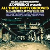 LTJ Xperience Presents All These Dirty Grooves (Irma 30th Anniversary Celebration)