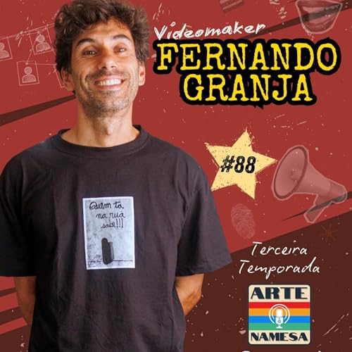 FERNANDO GRANJA - VIDEOMAKER - ARTE NAMESA PORDCAST - EP.88