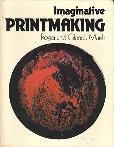 Imaginative printmaking 0273004891 Book Cover