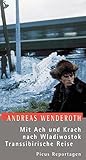 andreas wenderoth ein halber held  Mit Ach und Krach nach Wladiwostok: Transsibirische Reise (Picus Reportagen)