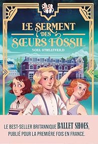 Le serment des Soeurs Fossil: Ballet Shoes par Streatfeild