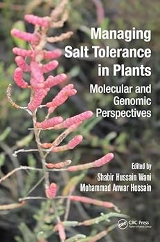 Hardcover Managing Salinity Tolerance in Plants: Molecular and Genomic Perspectives Book