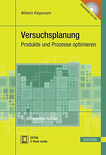 Versuchsplanung: Produkte und Prozesse optimieren (Praxisreihe Qualität) Versuchsplanung: Produkte und Prozesse optimieren (Praxisreihe Qualität)