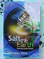 Salt of the Earth: Becoming a Positive Christian 1903921333 Book Cover