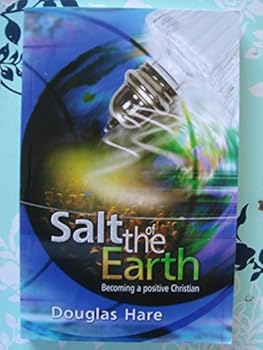 Paperback Salt of the Earth: Becoming a Positive Christian Book