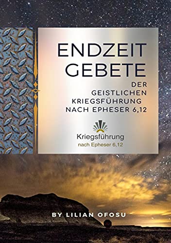 Endzeitgebete der geistlichen Kriegsführung nach Epheser 6,12
