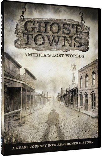 Ghost Towns America's Lost Worlds DVD descubre la verdadera historia sin mitos del oeste