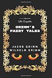 The Complete Grimm's Fairy Tales: By Jacob Grimm - Illustrated