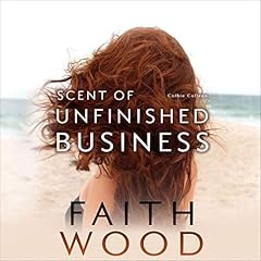 Scent of Unfinished Business Audiolibro Por Faith Wood arte de portada