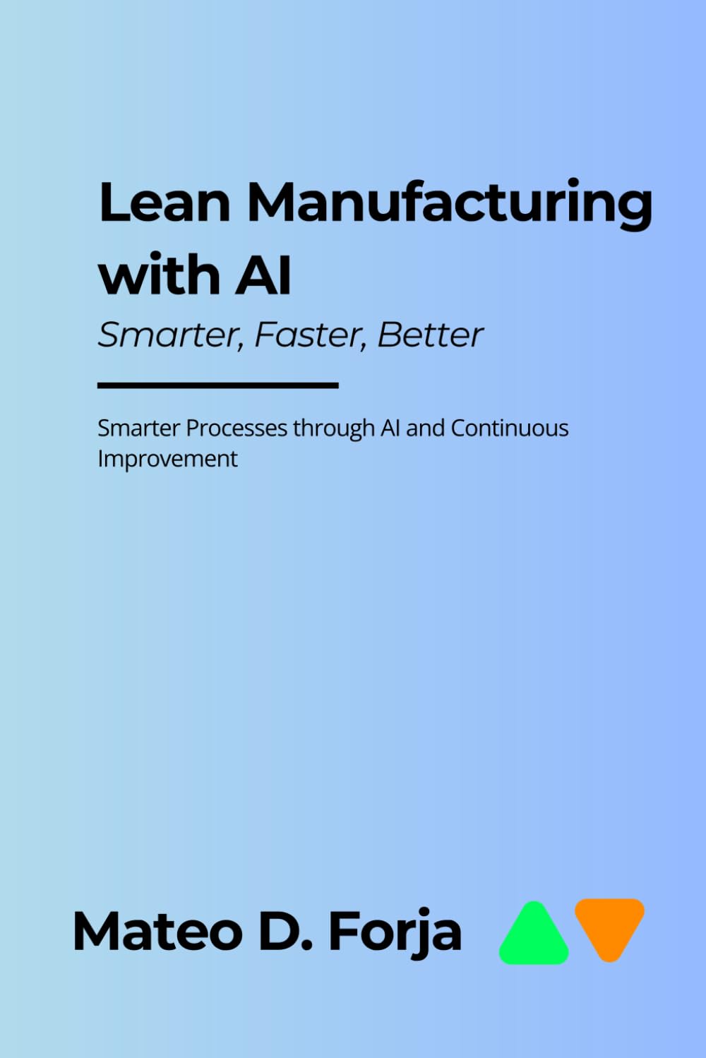 Lean Manufacturing with AI - Smarter Processes through AI and Continuous Improvement