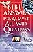 Bible Answers for Almost All Your Questions