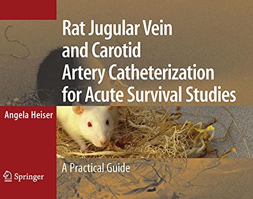 Buy Rat Jugular Vein and Carotid Artery Cathererization for Acute Survival Studies: A Practical Guide — BookShops.in