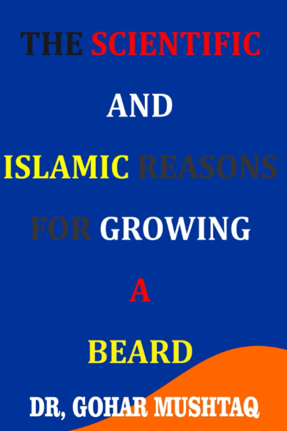 SCIENTIFIC & ISLAMIC REASONS GROWING FOR A BEARD
