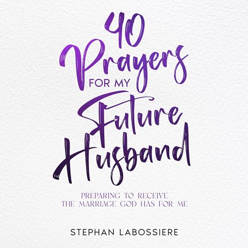 Stephan Labossiere, Stephan Speaks's 40 Prayers for My Future Husband episode artwork