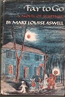 Far to Go: A Novel of Suspense B000O2RLBK Book Cover