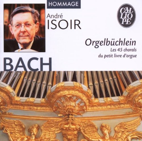 Petit Livre D'Orgue, Bwv 599-644: Isoir,Andre: Amazon.fr: CD et Vinyles}