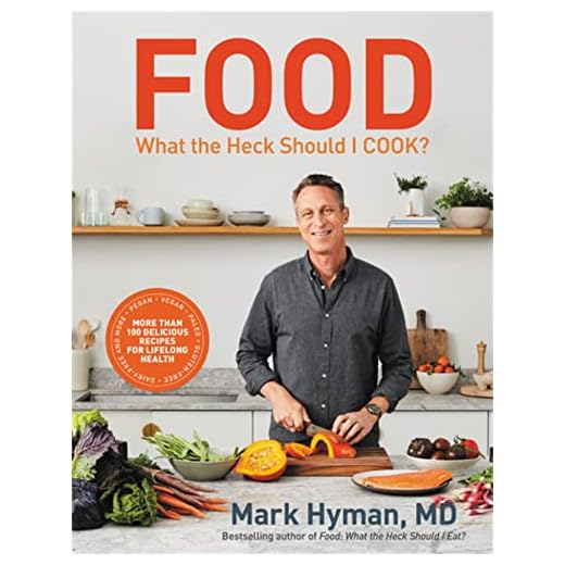 Food: What the Heck Should I Cook?: More than 100 Delicious Recipes--Pegan, Vegan, Paleo, Gluten-free, Dairy-free, and More--For Lifelong Health