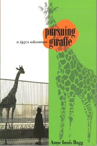 Pursuing Giraffe: A 1950s Adventure (Life Writing)