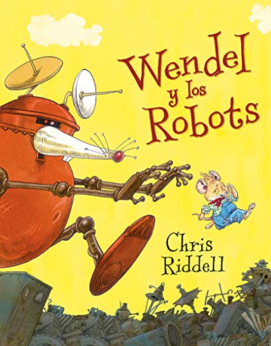 Wendel y los robots (CHRIS RIDDELL)