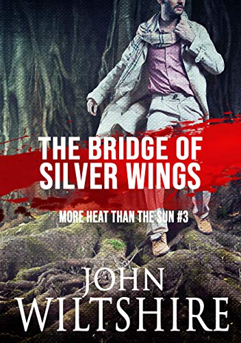 The Bridge Of Silver Wings (More Heat Than The Sun Book 3) (English Edition)