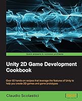 Unity 2D Game Development Cookbook 1783553596 Book Cover