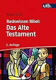 Basiswissen Bibel: Das Alte Testament - Klaus Dorn 