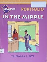 In the Middle: A Newcomer's Portfolio 0134544226 Book Cover