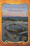 The Hot Springs Trail Almanac: A Thru-Soaker's Photographic Reference - Full Color Edition