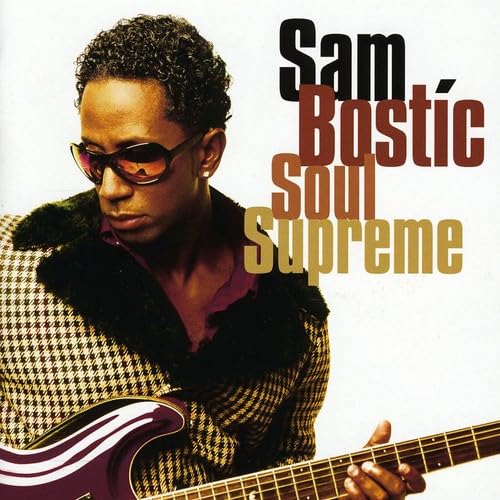 Sam Bostic Bostic, Sam - Soul Supreme - Amazon.com Music