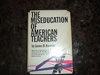 The Miseducation of American Teachers B0006D63M0 Book Cover