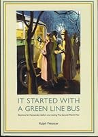It Started with a Green Line Bus: Boyhood in Harpenden Before and During the Second World War 1903747376 Book Cover