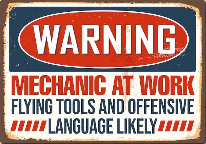 Warning Mechanic At Work Funny Garage Sign, Decor, Classic Car Birthday Fathers Day Christmas Gift for Dad, Metal Sign 8×12 Inch  Wall Decor for