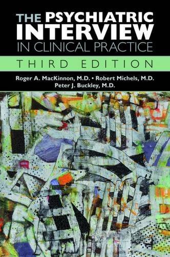 The Psychiatric Interview in Clinical Practice by Roger A. Mackinnon Robert Michels Peter J. Buckley(2015-10-29)