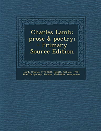 Charles Lamb: Prose & Poetry;